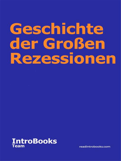 Title details for Geschichte der Großen Rezessionen by IntroBooks Team - Available